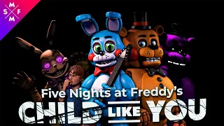 FNaF CHILD LIKE YOU | SFM Song Animation (CG5 Remix)