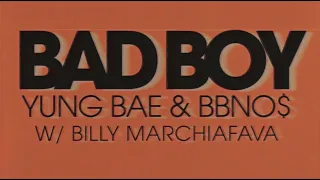 Yung Bae, bbno$ & Billy Marchiafava - Bad Boy (Official Lyric Video)