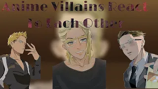 Anime Villains React To Each Other || Tokyo Revengers Kisaki Tetta