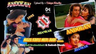 Maza Karle Meri Jaan,Andolan,1993,With Jhankar Beat,Bali Brahmbhatt & Sudesh Bhosle, Audio Mp3 Song.