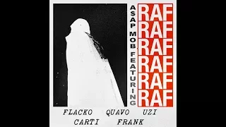 A$AP Mob - RAF (ft. A$AP Rocky, Playboi Carti, Quavo, Lil Uzi Vert & Frank Ocean)