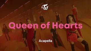 TWICE 「Queen of Hearts」 Acapella