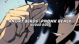 angry birds (phonk remix) - rxdxvil [edit audio]