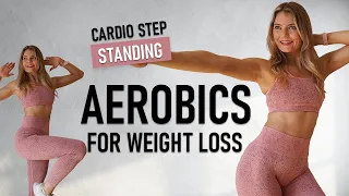 30 MIN CARDIO AEROBICS FOR WEIGHT LOSS- Standing Step Workout | No Repeat