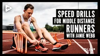 SPEED DRILLS FOR MIDDLE DISTANCE RUNNERS - With Jamie Webb