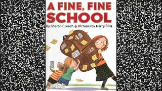 A Fine, Fine School  By Sharon Creech Illus. By Harry Bliss  Children Book Read Aloud