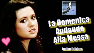 GIGLIOLA CINQUETTI: "LA DOMENICA ANDANDO ALLA MESSA" Italian Folklore Live 1971 (⬇️Testo*⬇️Lyrics*)