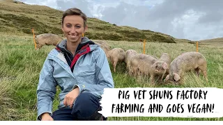 Pig Vet Goes Vegan and Shuns Factory Farming 🐷