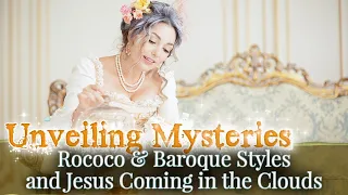 Rococo & Baroque Styles and Jesus Coming in the Clouds