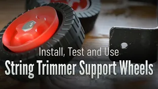 Install and test support wheels on a string trimmer