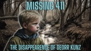 Missing 411 Documentary - The STRANGE Disappearance of DeOrr Kunz - True Story