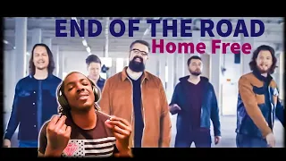 (Home Free Cover) "Boyz 2 Men- End Of The Road" REACTION