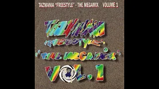 Tazmania Freestyle The Mega Mega Mix