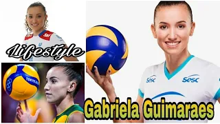 Gabriela Guimaraes Lifestyle (Vollyball Player) Net Worth, Biography, Boyfriend, Hobbies, Facts