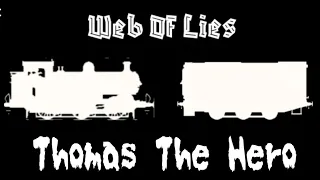 Web Of Lies - Thomas The Hero [ADAPTATION]