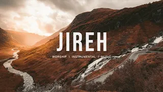 Jireh | Elevation Worship & Maverick City | Instumental worship | Deep Prayer | Piano + Pad