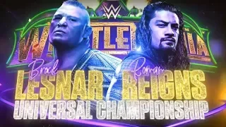 WWE Wrestlemania 34 -  Brock Lesnar (c) vs Roman Reigns Promo HD
