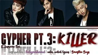 BTS (방탄소년단) - BTS Cypher PT.3 : KILLER (Feat. Supreme Boi) Color Coded lyrics 가사 歌詞 [HAN/ROM/ENG]