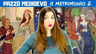 IL MATRIMONIO 2 - PAZZO MEDIOEVO