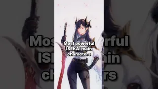 Most powerful ISEKAI main characters