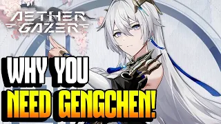 WHAT YOU NEED TO KNOW ABOUT GENGCHEN BEFORE YOU PULL! Aether Gazer