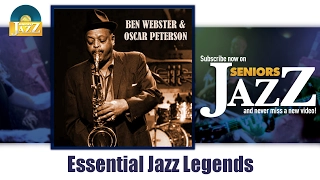 Ben Webster & Oscar Peterson - Essential Jazz Legends (Full Album / Album complet)