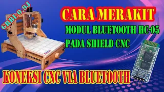 GRBL CNC - Cara Koneksi Mesin CNC dengan PC Via Bluetooth HC-05