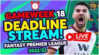 FPL GAMEWEEK 18 DEADLINE STREAM | TOP 2K IN THE WORLD! | Fantasy Premier League Tips 2022/23