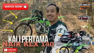 PERTAMA KALI NAIK KLX140RF!! Motor ter-nyaman dikelasnya !!!