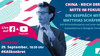 #KASkonkret | Folge 20: Matthias Schäfer: China - Reich der Mitte im Fokus