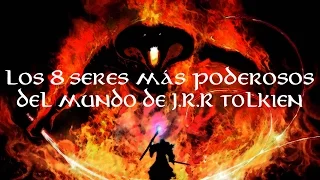 TOP: Los 8 Seres Más Poderosos Del Mundo De J.R.R.Tolkien