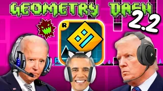 US Presidents Play GEOMETRY DASH 2.2 😨