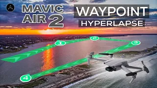 DJI Mavic Air 2 HYPERLAPSE Tutorial - WAYPOINT MODE (Examples, HowTo)