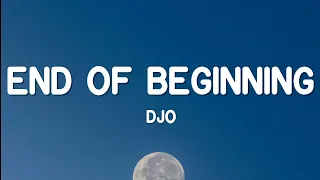 Djo - End Of Beginning (Lyrics)