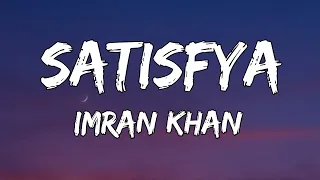 Satisfya - (Lyrics) Gaddi Lamborghini || Imran Khan || Mood Music