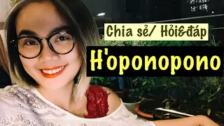 HO'OPONOPONO - Ý NGHĨA THỰC SỰ/ TẠI SAO BẠN ÁP DỤNG KHÔNG CÓ KẾT QUẢ? / HƯỚNG DẪN THỰC HIỆN