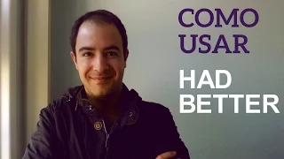 HAD BETTER: Como Usar (explicação) - Aula de Inglês