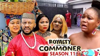 ROYALTY AND THE COMMONER "Complete Season 11 &12" Yul Edochie /Recheal Okonkwo 2023 Trending Movie