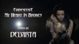 【Delvirta】- My Heart Is Broken (RUS cover)