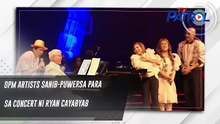 OPM artists sanib-puwersa para sa concert ni Ryan Cayabyab | TV Patrol