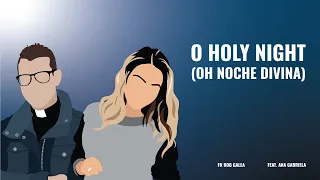 O HOLY NIGHT (Oh Noche Divina) - Fr. Rob Galea feat. Ana Gabriela