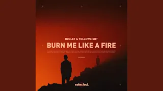 Burn Me Like a Fire