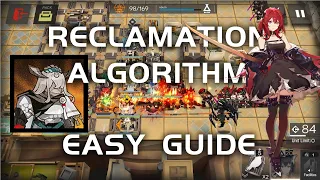 Easy Guide | Fire Within the Sand - Reclamation Algorithm | 【Arknights】