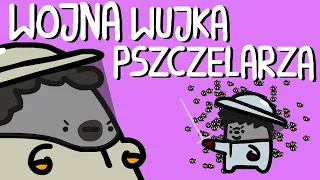 WOJNA WUJKA PSZCZELARZA