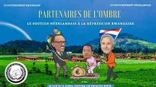 "PARTENAIRES DE L'OMBRE- ''Soutien néerlandais à l'oppression rwandaise"
