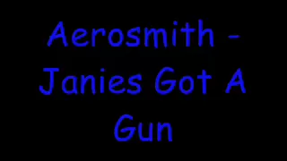 Aerosmith - Janies Got A Gun Lyrics