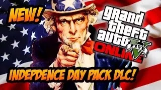 GTA 5 Online - Independence Day Update Pack DLC Content! (GTA 5 DLC)