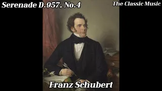 Serenade D.957, No.4 - Schubert