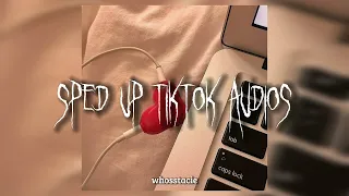 sped up tiktok audios 🍵 pt. 1