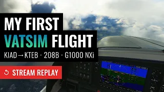 My First VATSIM Flight / KIAD to KTEB / 208B Grand Caravan / G1000 NXi / MSFS